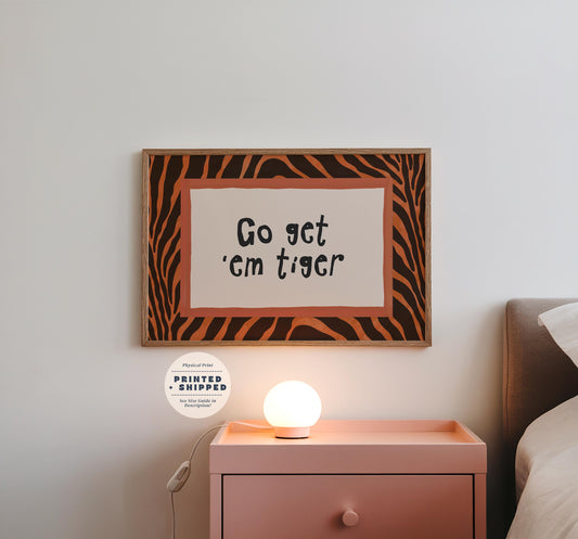 Go Get Em Tiger Wall Art