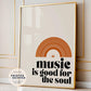 Music Is Good For The Soul Print