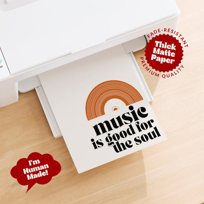Music Is Good For The Soul Print