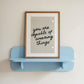 You Are Capable Of Amazing Things Print