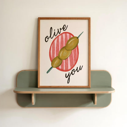 Olive You Print