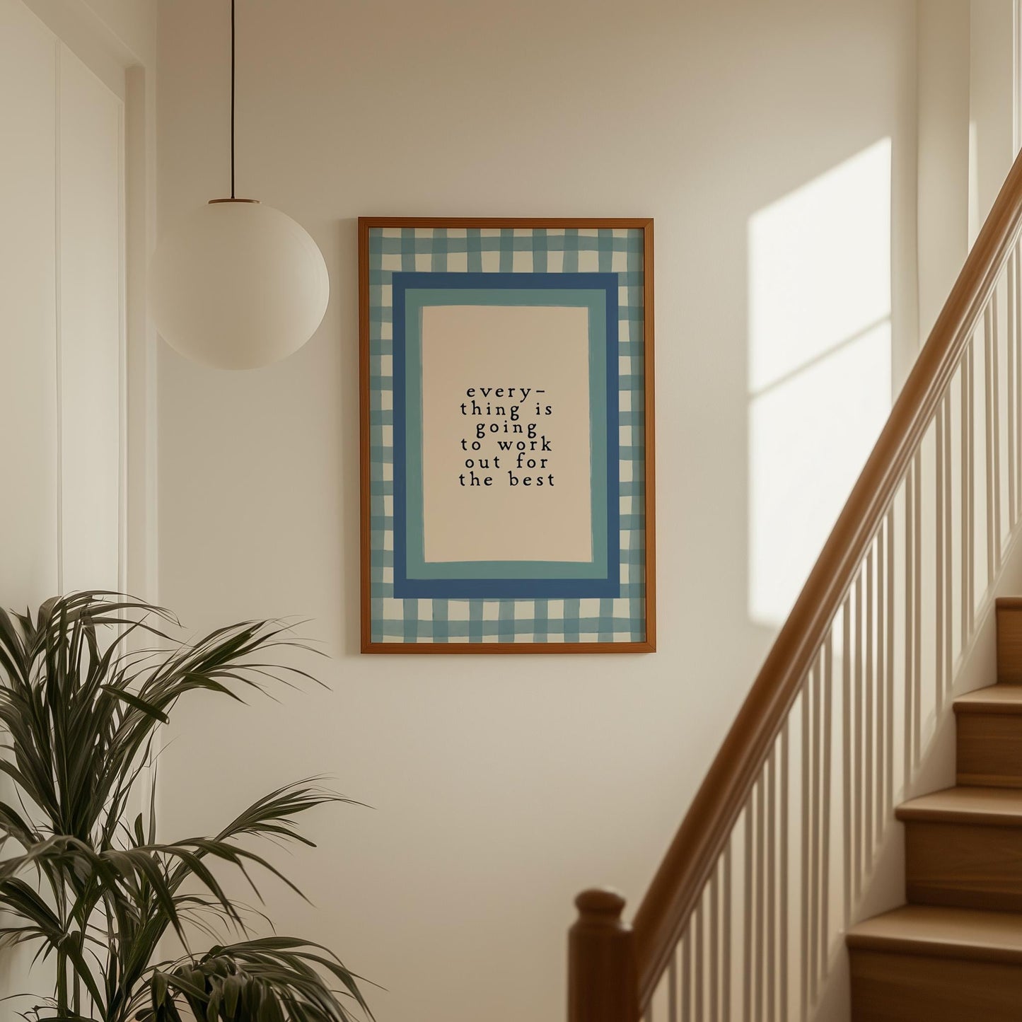 Everything Is Going To Work Out Print