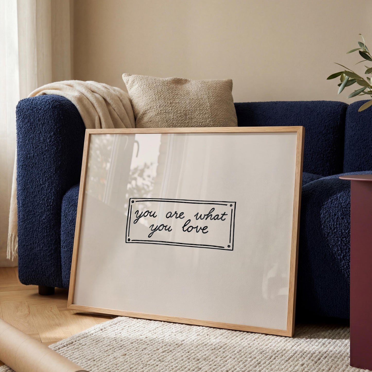 You Are What You Love Print