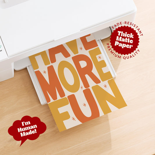 Have More Fun Print