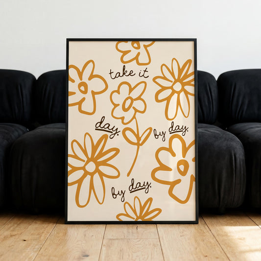 Take It Day By Day Print