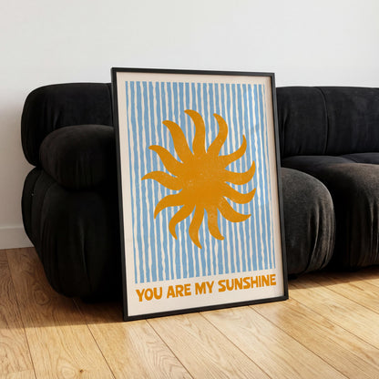 You Are My Sunshine Print