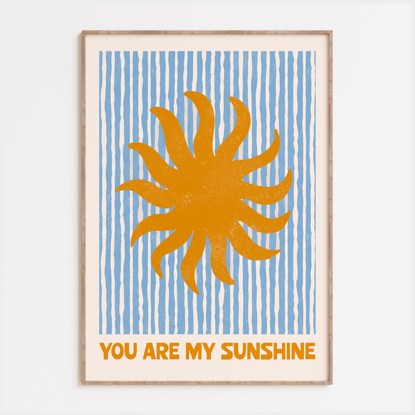 You Are My Sunshine Print