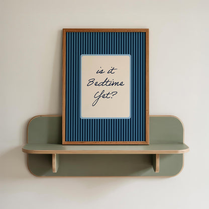 Blue Is It Bedtime Yet Print