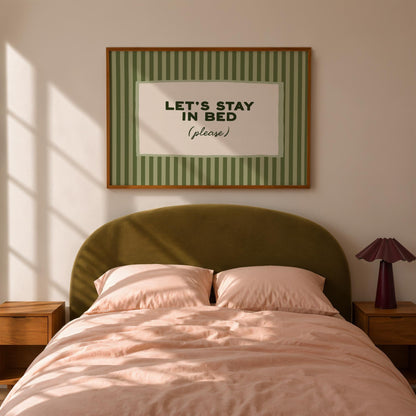 Green Let's Stay In Bed Print
