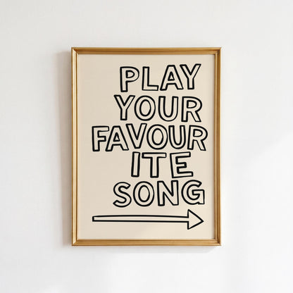 Play Your Favourite Song Print