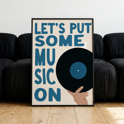 Blue "Let's Put Some Music On" Print