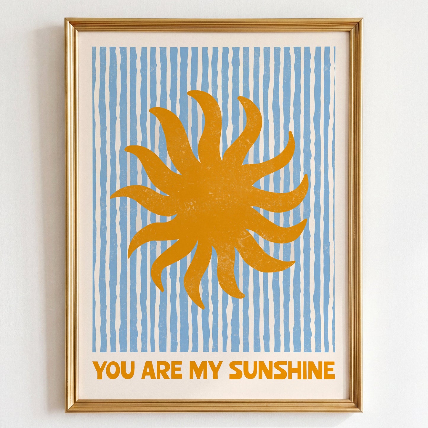 You Are My Sunshine Print