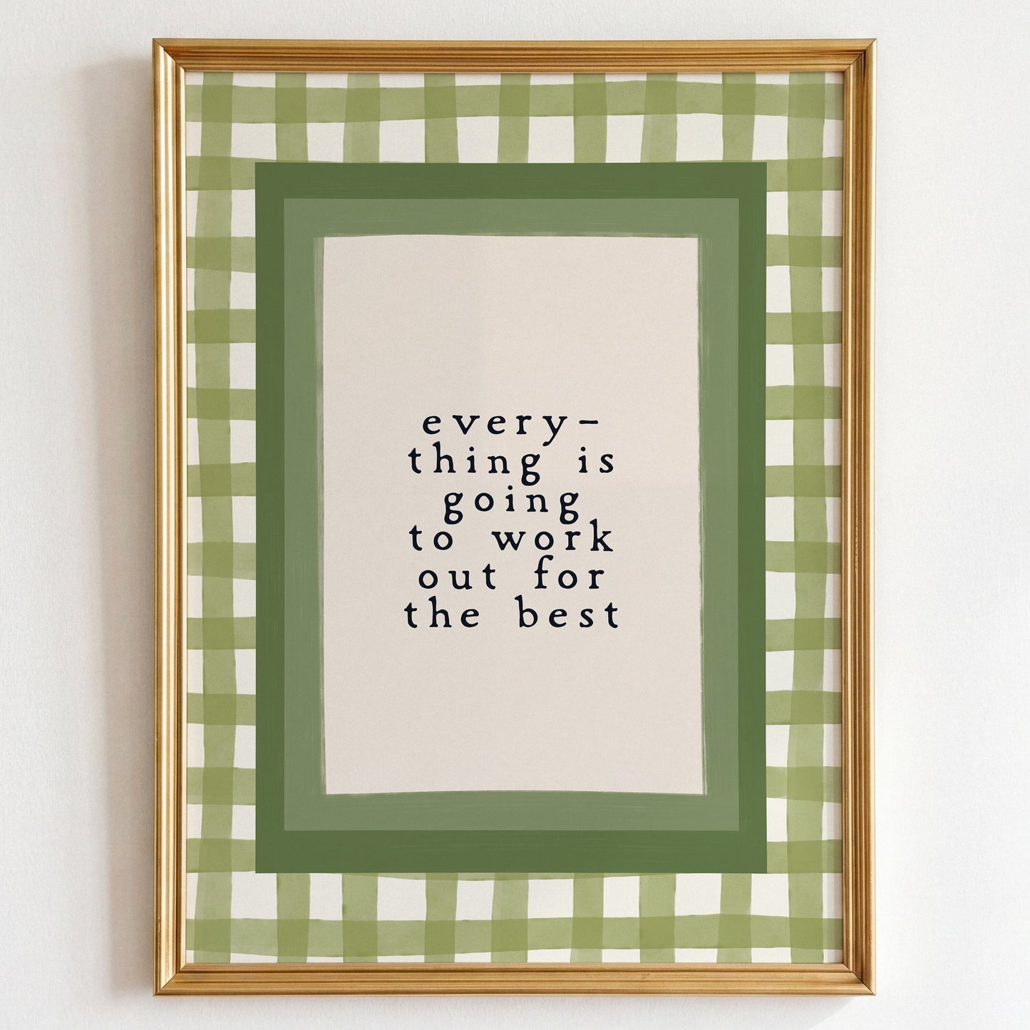 Everything Is Going To Work Out Print