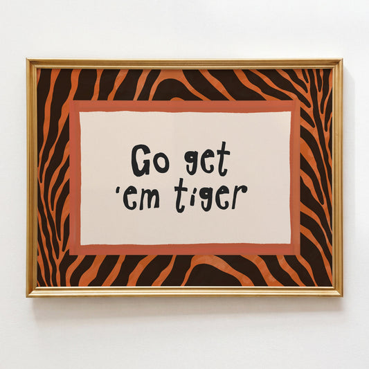 Go Get Em Tiger Wall Art