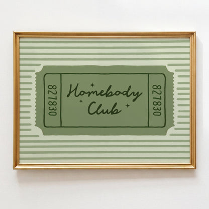 Homebody Club Ticket Print
