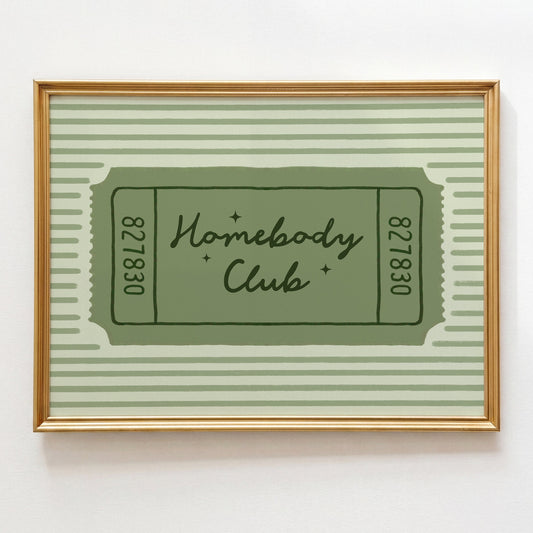 Homebody Club Ticket Print